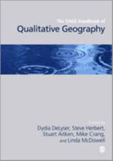 The SAGE Handbook of Qualitative Geography - Dydia DeLyser
