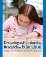 Designing and Conducting Research in Education - Clifford J. Drew, Michael L. Hardman, John L. Hosp