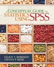 A Conceptual Guide to Statistics Using SPSS - Elliot T. Berkman, Steven Paul Reise