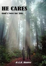 HE CARES:  God's Love for You - Hunter, D.A.R.