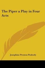The Piper - Josephine Preston Peabody (author)
