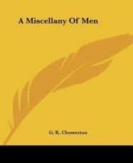 A Miscellany of Men - G K Chesterton (author)