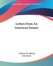 Letters From An American Farmer - J Hector St John de Crevecoeur