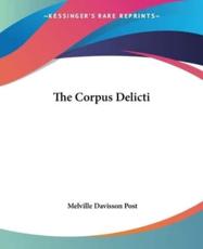 The Corpus Delicti - Melville Davisson Post
