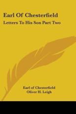 Earl Of Chesterfield - Earl Of Chesterfield (author), Oliver H Leigh (introduction)