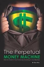The Perpetual Money Machine - Gary Holt
