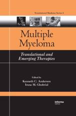Multiple Myeloma: Translational and Emerging Therapies - Anderson, Kenneth C.