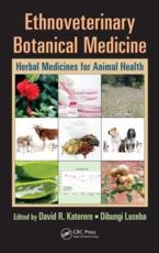Ethnoveterinary Botanical Medicine: Herbal Medicines for Animal Health - Katerere, David R.