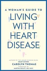 A Woman's Guide to Living With Heart Disease