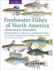 Freshwater Fishes of North America. Volume 2 Characidae to Poeciliidae