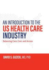 An Introduction to the US Health Care Industry