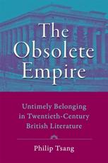 Obsolete Empire: Untimely Belonging in Twentieth-Century British Literature