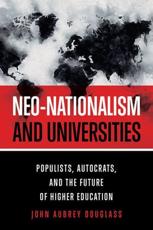 Neo-Nationalism and Universities: Populists, Autocrats, and the Future of Higher Education