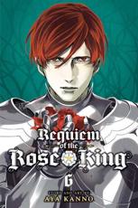 Requiem of the Rose King. 6 - Aya Kanno