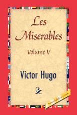 Les Miserables, Volume V - Hugo, Victor,