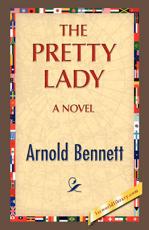 The Pretty Lady - Bennett, Arnold
