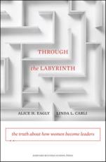 Through the Labyrinth - Alice Hendrickson Eagly, Linda Lorene Carli