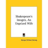 Shakespeare's Imogen, An Unprized Wife - George William Gerwig (author)