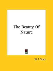 The Beauty Of Nature - W T Stace (author)