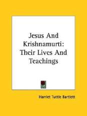 Jesus And Krishnamurti - Harriet Tuttle Bartlett