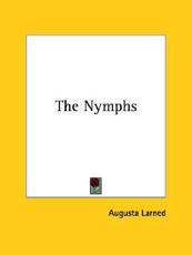 The Nymphs - Augusta Larned (author)