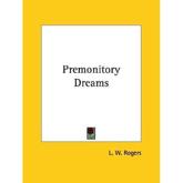 Premonitory Dreams - L W Rogers (author)