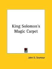 King Solomon's Magic Carpet - John Seymour