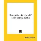Descriptive Sketches Of The Spiritual World