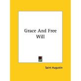 Grace And Free Will - Saint Augustin