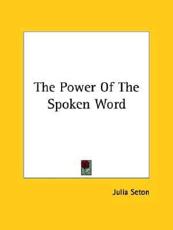 The Power Of The Spoken Word - Julia Seton