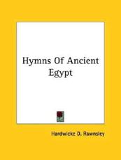Hymns Of Ancient Egypt - Professor Hardwicke D Rawnsley (author)