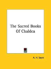 The Sacred Books Of Chaldea - A H Sayce (author)