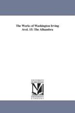 The Works of Washington Irving Avol. 15: The Alhambra - Irving, Washington