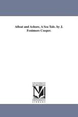 Afloat and Ashore, A Sea Tale. by J. Fenimore Cooper. - Cooper, James Fenimore