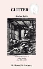 Glitter: Soul or Spirit - Leclercq, Dr. Bruno P.H.