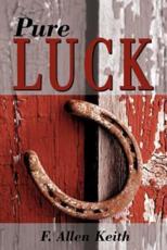 Pure Luck - Keith, F. Allen