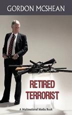 Retired Terrorist - Gordon McShean, McShean