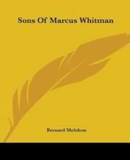 Sons Of Marcus Whitman - Bernard Molohon (author)