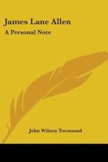 James Lane Allen - John Wilson Townsend (author)