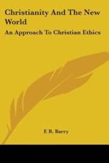 Christianity and the New World - F R Barry (author)