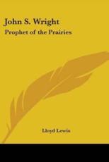John S. Wright - Lloyd Lewis (author)