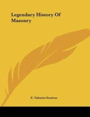 Legendary History of Masonry - E Valentia Straiton (author)
