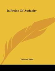 In Praise Of Audacity - Yoritomo Tashi (author)