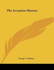 The Acception Masons - George V Tudhope (author)