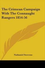 The Crimean Campaign With the Connaught Rangers 1854-56 - Nathaniel Steevens (author)