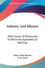 Industry and Idleness - Henry Ward Beecher (author)