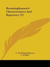 Boenninghausen's Characteristics And Repertory V2 - C Von Boenninghausen (author), C M Boger (translator), T L Bradford (other)