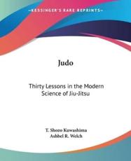 Judo - T Shozo Kuwashima (author), Ashbel R Welch (author)