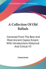 A Collection Of Old Ballads - Anonymous (author)