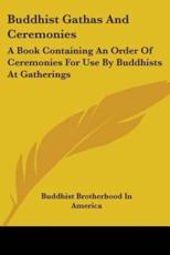 Buddhist Gathas And Ceremonies - Buddhist Brotherhood in America (author)